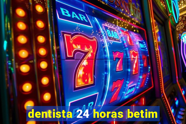 dentista 24 horas betim